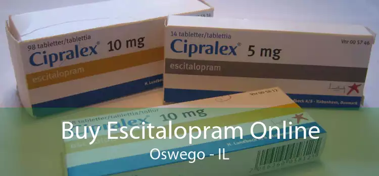 Buy Escitalopram Online Oswego - IL
